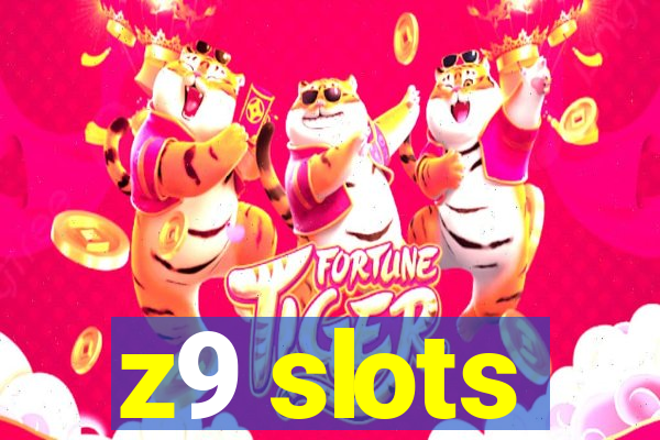 z9 slots